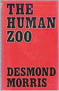 Morris, Desmond (304) The Human Zoo (1969, 1st Edition, Irwin and Company/Jonathan Cape, HC)