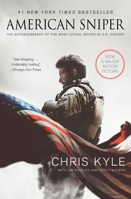 Kyle, Chris; McEwen, Scott (920 KYL) American Sniper: The Autobiography of the Most Lethal Sniper in U.S. Military History (TP)
