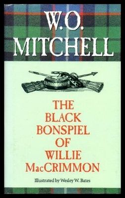 Mitchell, W. O. (CA) The Black Bonspiel of Willie MacCrimmon (HC)