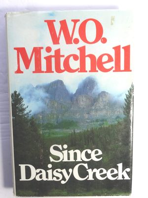 Mitchell, W. O. (CA) Since Daisy Creek (HC)