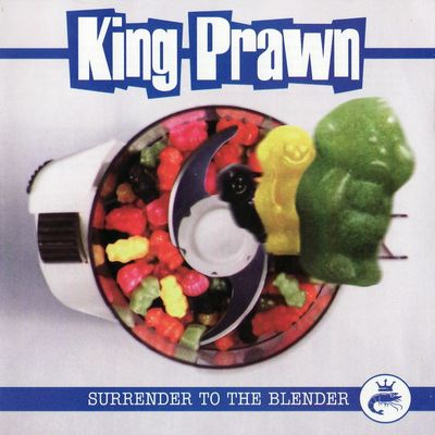 King Prawn – Surrender To The Blender (CD)
