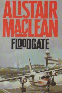 Maclean, Alistair (AD) Floodgate (HC)