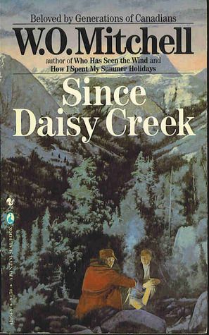 Mitchell, W. O. (CA) Since Daisy Creek (PB)