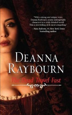 Raybourn, Deanna (MY) The Dead Travel Fast (TP)