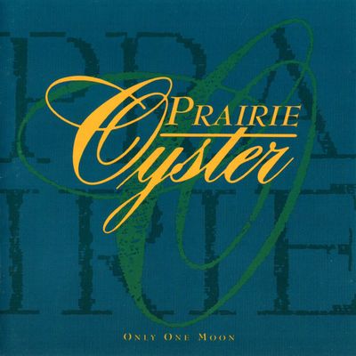 Prairie Oyster – Only One Moon (CD)