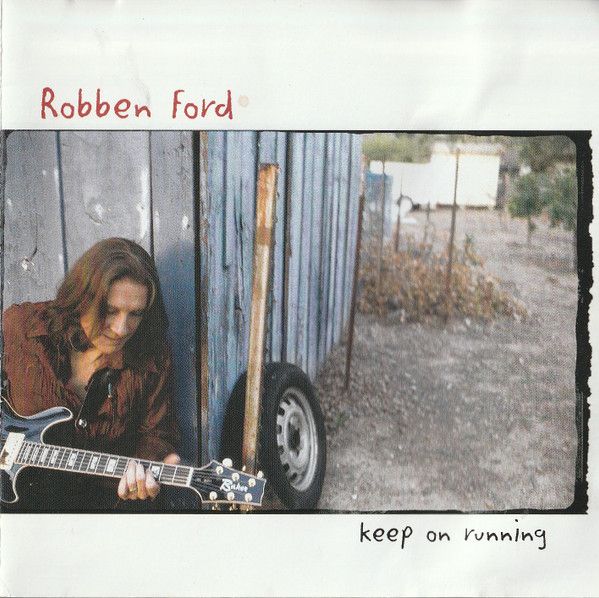 Robben Ford – Keep On Running (CD)