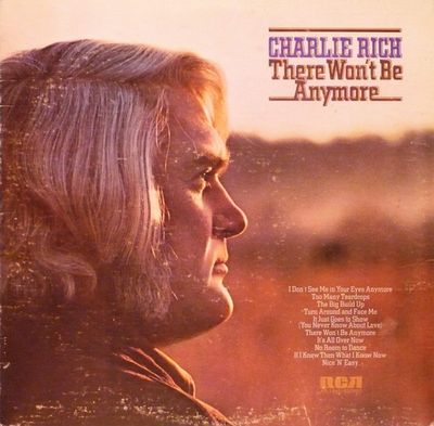 Charlie Rich – There Won't Be Anymore (VG, 1974, LP, RCA Victor – APL1-0433)