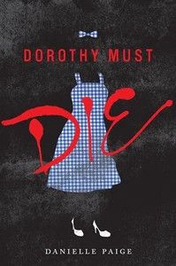 Paige, Danielle (YF) Dorothy Must Die #1 - Dorothy Must Die (HC)