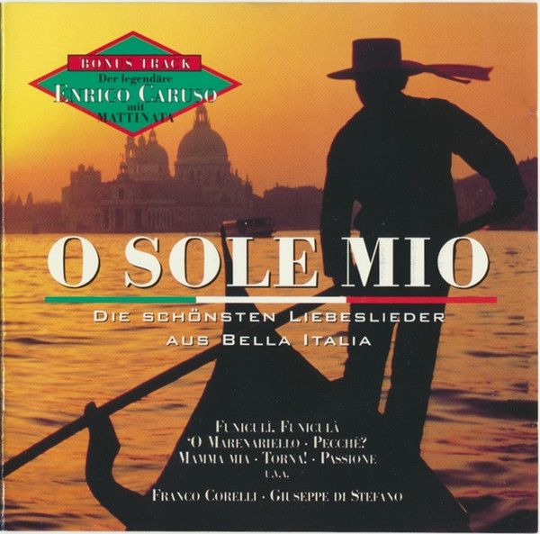 Franco Corelli, Giuseppe Di Stefano, Enrico Caruso – O Sole Mio (CD)