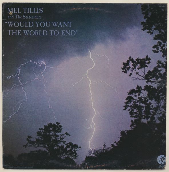 Mel Tillis And The Statesiders – Would You Want The World To End (VG, 1972, LP, MGM Records – SE-4841)