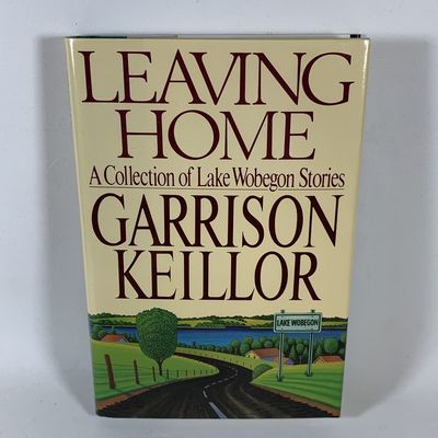Keillor, Garrison (HU) Lake Wobegon #2 - Leaving Home: A Collection of Lake Wobegon Stories (HC)