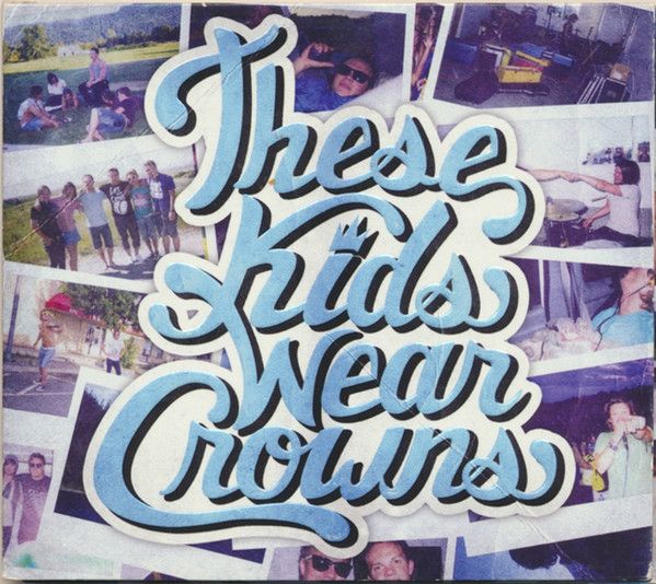 These Kids Wear Crowns – These Kids Wear Crowns (Self-titled) (CD)