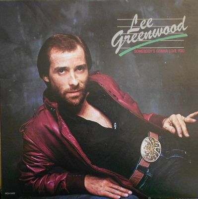 Lee Greenwood – Somebody's Gonna Love You (VG, 1983, LP, MCA Records – MCA-5403)