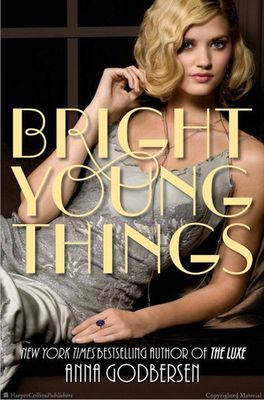 Godbersen, Anna (YA) Bright Young Things #1 Bright Young Things (TP)