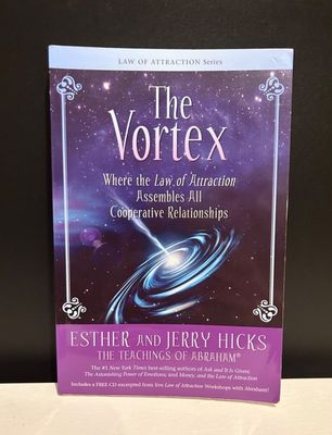 Hicks, Esther and Jerry (110) The Vortex: Where the Law of Attraction Assembles All Cooperative Relationships (TP with CD)