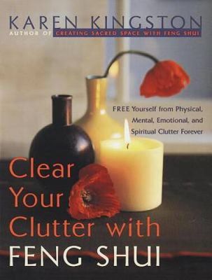 Kingston, Karen (697) - Clear Your Clutter with Feng Shui (TP)