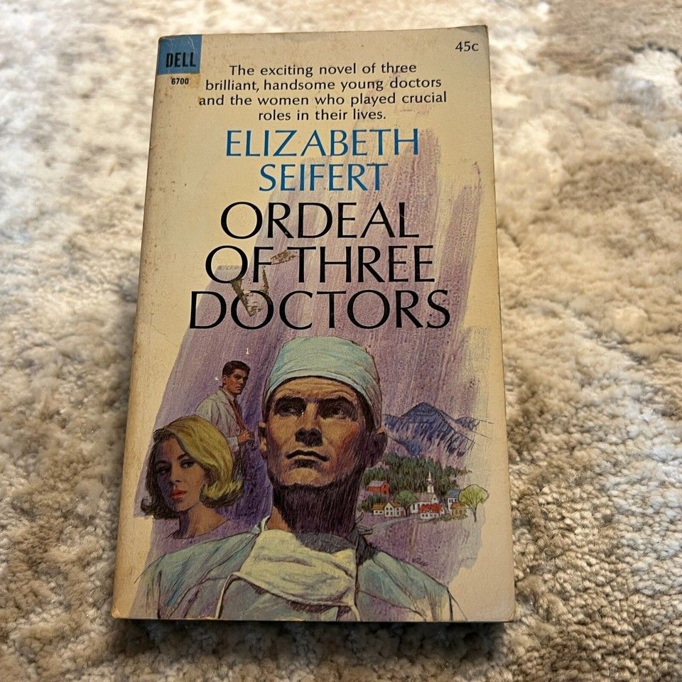 Seifert, Elizabeth (FI) Ordeal of Three Doctors (1966, Dell 6700, PB)