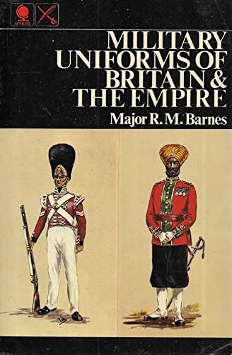 Barnes, R. M. (941) Military Uniforms of Britain and the Empire (1972, Sphere, TP)