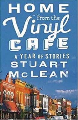 McLean, Stuart (817) Vinyl Cafe #2 Home from the Vinyl Cafe: A Year of Stories (HC)