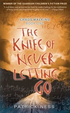 Ness, Patrick (YS) Chaos Walking #1 The Knife of Never Letting Go (TP)