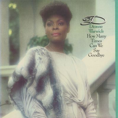 Dionne Warwick – How Many Times Can We Say Goodbye (VG, 1983, LP, Arista – AL 8-8104)