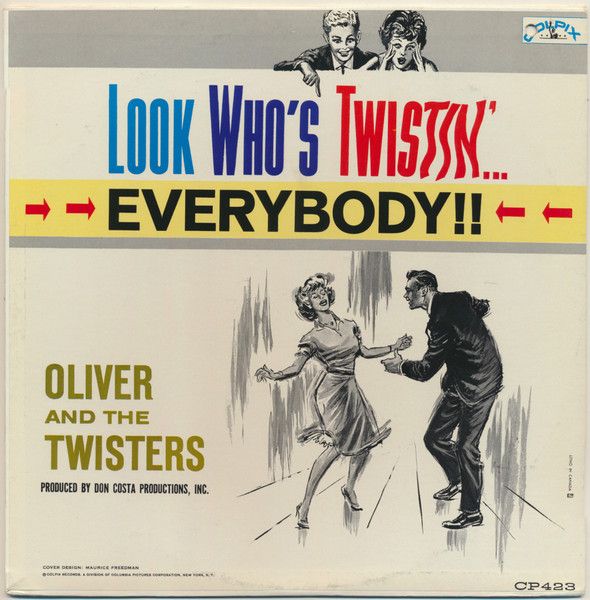 Oliver And The Twisters – Look Who's Twistin'...Everybody !! (VG, 1961, LP, Colpix Records – CP 423)