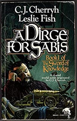 Cherryh, C.J.; Fish, Leslie (FA) The Sword of Knowledge #1: A Dirge for Sabis (1989, 1st Printing, Baen, PB)