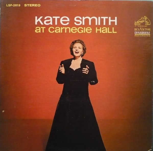 Kate Smith – Kate Smith At Carnegie Hall (NM, 1963, LP, Open Shrink, Stereo, RCA Victor – LSP-2819)