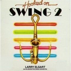 Larry Elgart And His Manhattan Swing Orchestra – Hooked On Swing 2 (VG, 1983, LP, RCA Victor – AFL1-4589, Canada)