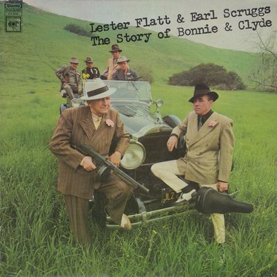 Lester Flatt &amp; Earl Scruggs – The Story Of Bonnie And Clyde (VG, LP, Reissue, Columbia – CS 9649)