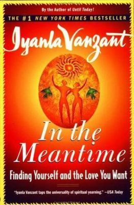 Vanzant, Iyanla (158.2) In the Meantime: Finding Yourself and the Love You Want (TP)