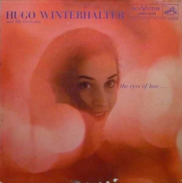 Hugo Winterhalter And His Orchestra – The Eyes Of Love (VG, 1957, LP, RCA Victor – LPM-1338)