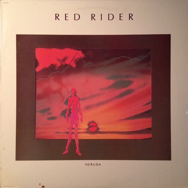 Red Rider (Tom Cochrane) – Neruda (G+, 1983, LP, Capitol Records – ST-12226)