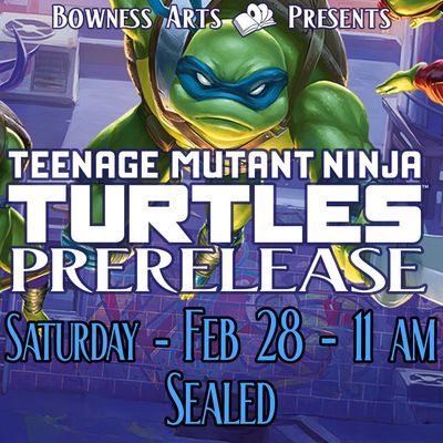 MTG Teenage Mutant Ninja Turtles - Prerelease Event Entry - Saturday Feb 28 @ 11 AM