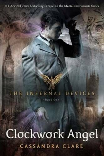 Clare, Cassandra (YF) The Infernal Devices #1 Clockwork Angel (2010, 1st Edition, HC)