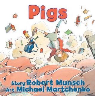 Munsch, Robert; Martchenko, Michael - Pigs (Softcover)