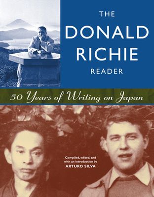 Richie, Donald (950) The Donald Richie Reader: 50 Years of Writing on Japan (TP)