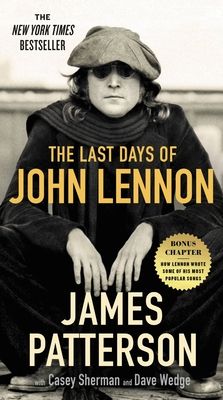 Patterson, James (780 LEN) The Last Days of John Lennon (PB)
