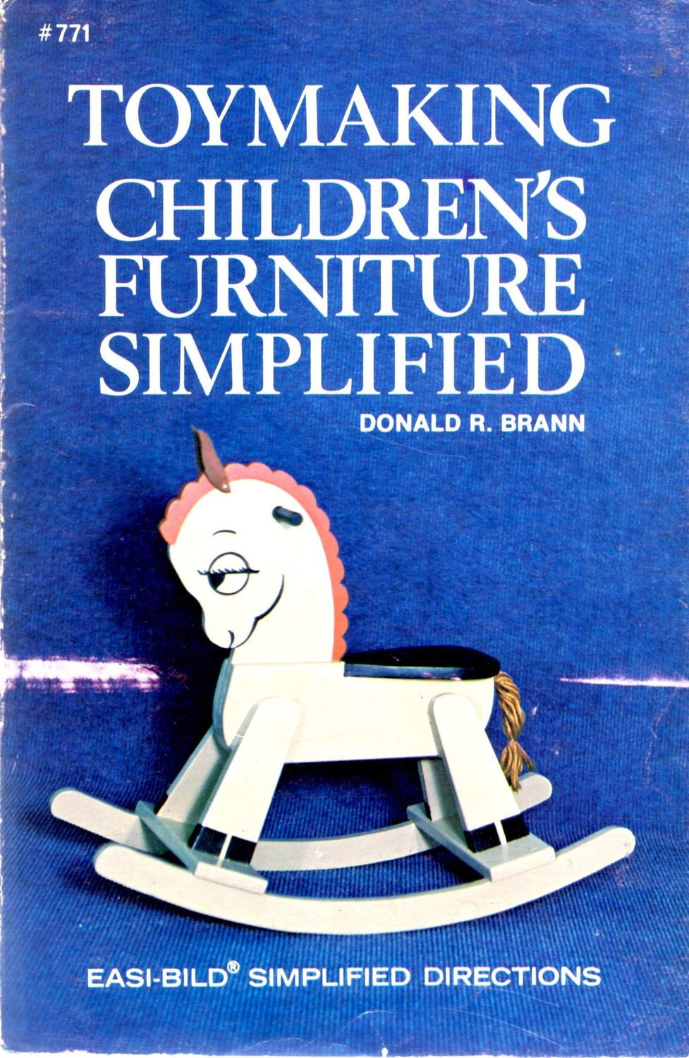 Brann, Donald R. (684.12) Toymaking Children's Furniture Simplified (TP)
