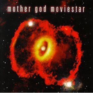Mother God Moviestar – Mother God Moviestar (CD)