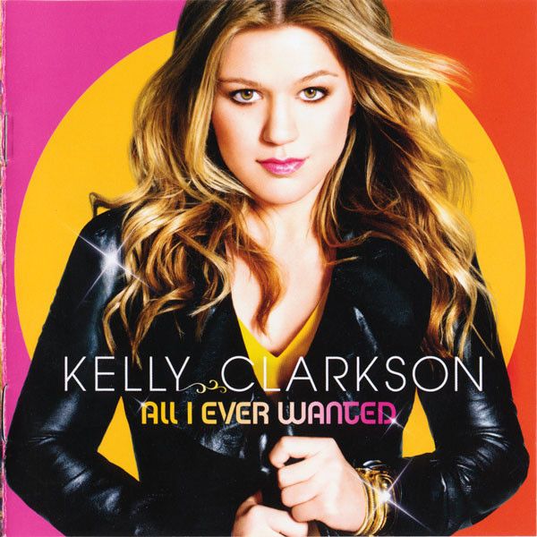 Kelly Clarkson – All I Ever Wanted (CD)