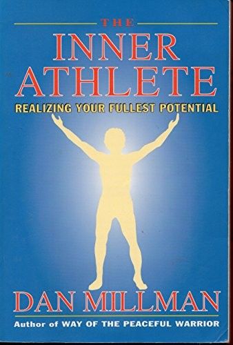 Millman, Dan (158.PW) The Inner Athlete: Realizing Your Fullest Potential (TP)