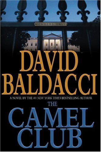 Baldacci, David (TH) The Camel Club #1 The Camel Club (2005, 1st Printing, HC)
