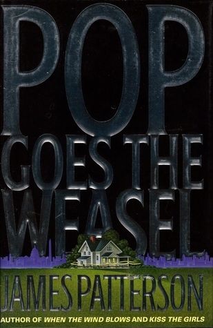 Patterson, James (MY) Alex Cross #5 Pop Goes the Weasel (1990, 1st Printing, HC)