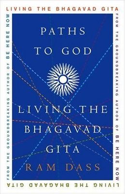 Dass, Ram (158.SP) Paths to God: Living the Bhagavad Gita (TP)
