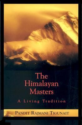 Tigunait, Rajmani (294.5) The Himalayan Masters A Living Tradition (TP)