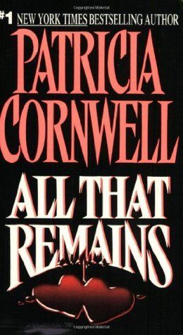 Cornwell, Patricia (MY) Kay Scarpetta #3 All That Remains (PB)