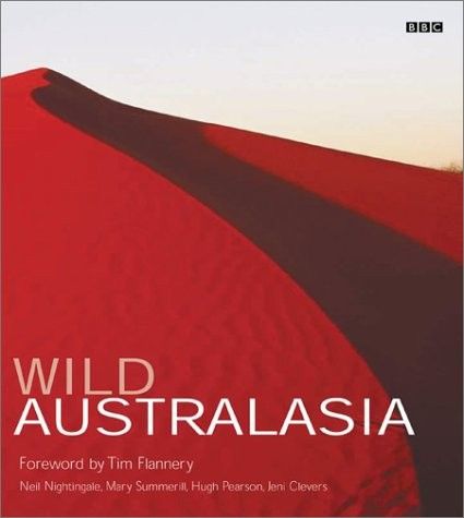 Nightengale, Neil; et al (508.9) Wild Australasia (Firefly Books, HC)