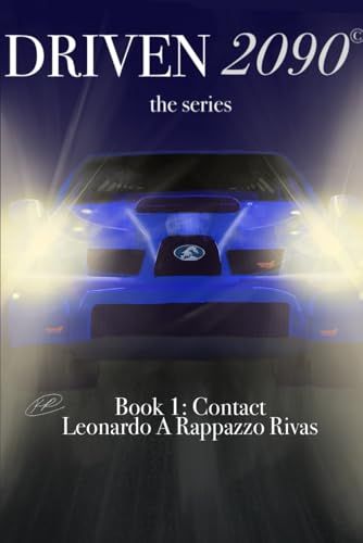 Rivas, Leonardo Andres Rappazzo (SIGNED) Driven 2090 The Series: Book 1 (TP)