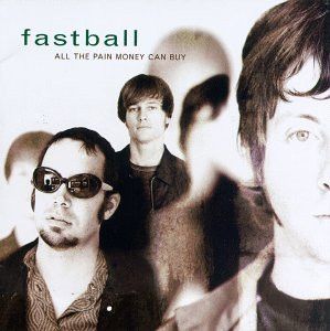 Fastball – All The Pain Money Can Buy (CD)